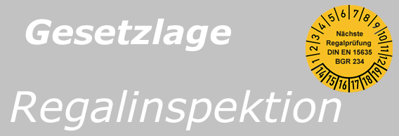 Regalinspektion Regalprüfung Gesetzlage